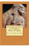 Life and Times of Cleopatra, Queen of Egypt