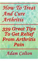 How To Treat And Cure Arthritis