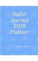 Bullet Journal Planner 2018- 52 Week Goal Planner: 318 Pages for Planning and Bullet Journaling, 8.5 x 11