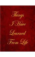 Things I Have Learned From Life