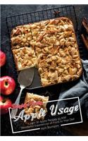 Delightful Exciting Apple Usage: Learn 30 Apple Recipes to Add Wonderful Experiences of Food to Your Diet