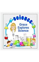 Grace Explores Science