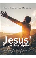 Jesus' Prayer Prescriptions