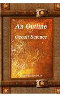 An Outline of Occult Science