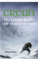 Crean - The Extraordinary Life of an Irish Hero