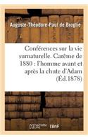 Conférences Sur La Vie Surnaturelle, Prêchées Dans La Chapelle de Sainte-Valère
