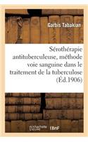 Sérothérapie Antituberculeuse, Méthode Voie Sanguine Dans Le Traitement de la Tuberculose Humaine