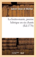 foutro-manie, poeme lubrique en six chants