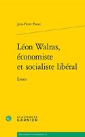 Leon Walras, Economiste Et Socialiste Liberal