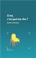Et toi, c'est quoi ton rêve ?