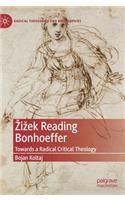 Zizek Reading Bonhoeffer