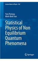 Statistical Physics of Non Equilibrium Quantum Phenomena