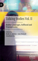 Talking Bodies Vol. II