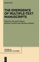 Emergence of Multiple-Text Manuscripts
