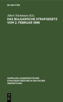 Das Bulgarische Strafgesetz Vom 2. Februar 1896