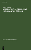 Stepmatricial Generative Phonology of German