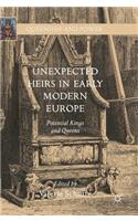 Unexpected Heirs in Early Modern Europe