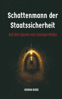 Schattenmann der Staatssicherheit