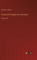 Second Thoughts of an Idle Fellow