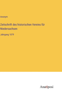 Zeitschrift des historischen Vereins für Niedersachsen: Jahrgang 1879