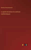 Le grade de docteur és sciences mathématiques
