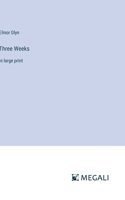 Three Weeks