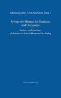 Sylloge Der Munzen Des Kaukasus Und Osteuropas Im Orientalischen Munzkabinett Jena