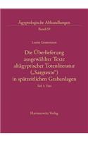 Die Uberlieferung Ausgewahlter Texte Altagyptischer Totenliteratur ('Sargtexte') in Spatzeitlichen Grabanlagen: Teil 1: Text, Teil 2: Textanhang