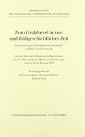 Zum Grabfrevel in VOR- Und Fruhgeschichtlicher Zeit: Untersuchungen Zu Grabraub Und Haugbrot in Mittel- Und Nordeuropa. Bericht Uber Ein Kolloquium Der Kommission Fur Die Altertumskunde Mittel- Und Nordeuropas Vom 14.-16. Februar 1977: Untersuchungen Zu Grabraub Und Haugbrot in Mittel- Und Nordeuropa. Bericht Uber Ein Kolloquium Der Kommission Fur Die Altertumskunde Mittel- Und Nor