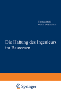 Die Haftung des Ingenieurs im Bauwesen