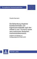 Die Behandlung Dinglicher Kreditsicherheiten Und Eigentumsvorbehalte Nach Den Artikeln 5 Und 7 Euinsvo Sowie Nach Autonomem Deutschen Insolvenzkollisionsrecht