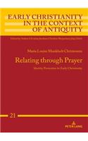 Relating through Prayer: Identity Formation in Early Christianity