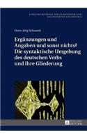 Ergaenzungen und Angaben und sonst nichts? Die syntaktische Umgebung des deutschen Verbs und ihre Gliederung