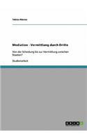 Mediation - Vermittlung durch Dritte