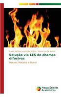Solução via LES de chamas difusivas