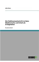 Publikumszeitschrift im Netz: Medienmarke und Inhalt als Erfolgsfaktor