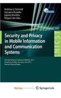 Security and Privacy in Mobile Information and Communication Systems