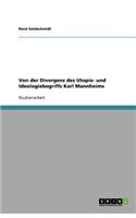 Von der Divergenz des Utopie- und Ideologiebegriffs Karl Mannheims