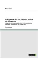 Turfkopf 2011. Das Ganz Subjektive Jahrbuch Des Galoppsports