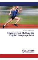 Empowering Multimedia English Langauge Labs