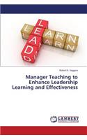 Manager Teaching to Enhance Leadership Learning and Effectiveness