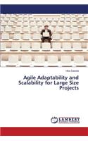 Agile Adaptability and Scalability for Large Size Projects