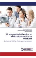 Biodegradable Fixation of Pediatric Mandibular Fractures