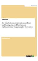 Die Mitarbeitermotivation in einer Kreis- und Stadtsparkasse. Theorien und Maßnahmen zur Steigerung der Motivation: (German)