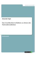 Geschlechterverhältnis zu Zeiten des Nationalsozialismus