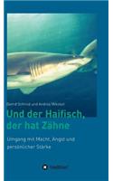 Und der Haifisch, der hat Zähne