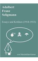 Adalbert Franz Seligmann: Essays und Kritiken (1918-1933)
