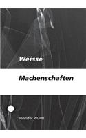 Weisse Machenschaften: (German)