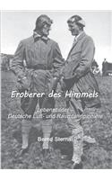 Eroberer des Himmels: Lebensbilder - Deutsche Luft- und Raumfahrtpioniere(German)