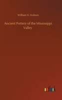 Ancient Pottery of the Mississippi Valley